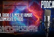 PODCAST | Genoa, giugno è il mese dei rumors di mercato. Il focus